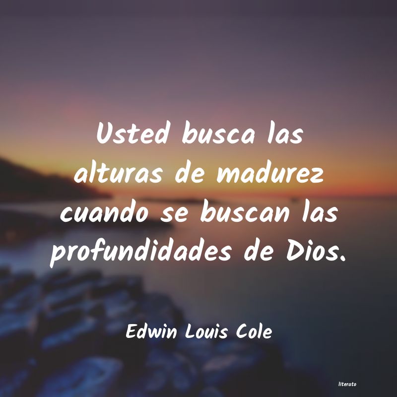 Frases de Edwin Louis Cole