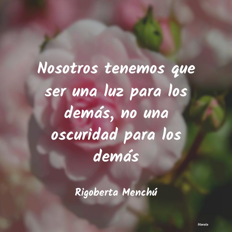 Frases de Rigoberta Menchú