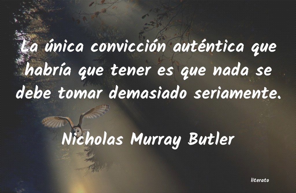 Frases de Nicholas Murray Butler