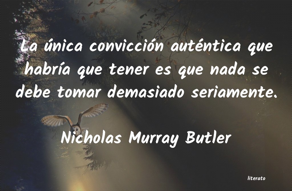 frases de Nicholas Murray Butler