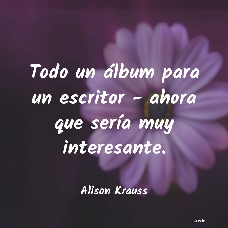 frases de Alison Krauss