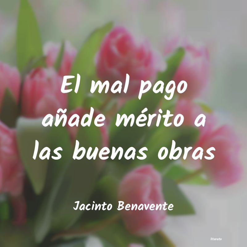 Frases de Jacinto Benavente