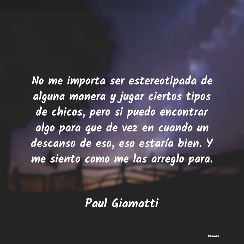 frases de Paul Giamatti
