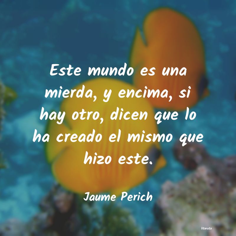 Frases de Jaume Perich