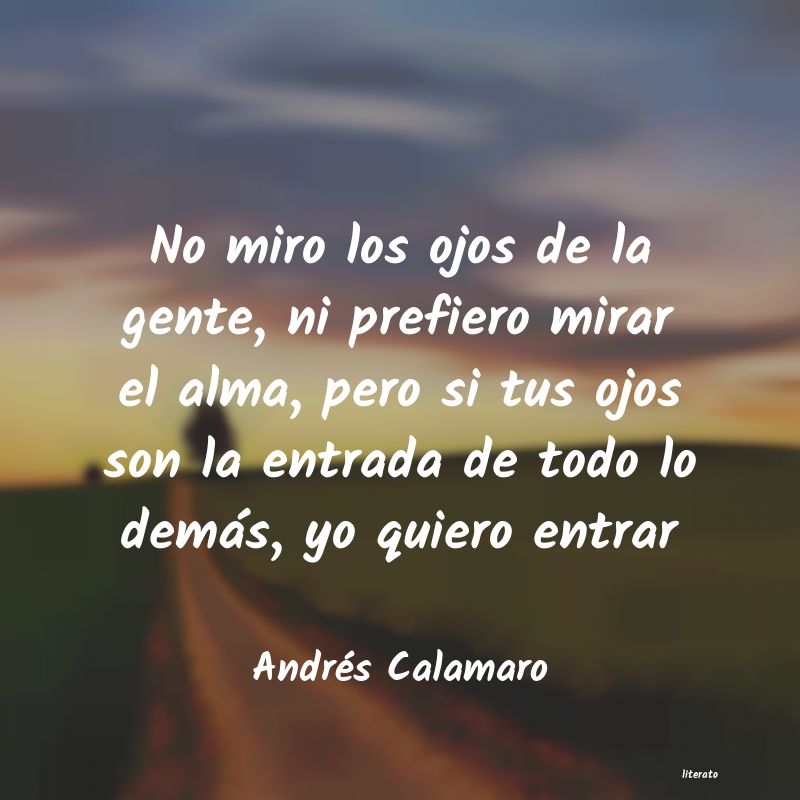 Frases cortas de andres calamaro - Literato