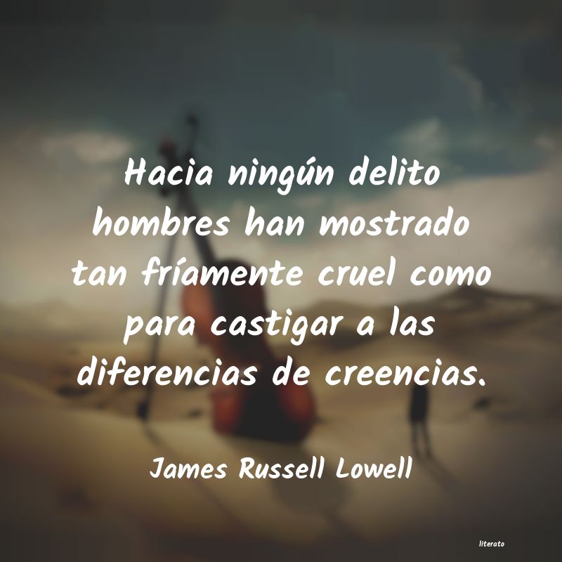 Frases de James Russell Lowell