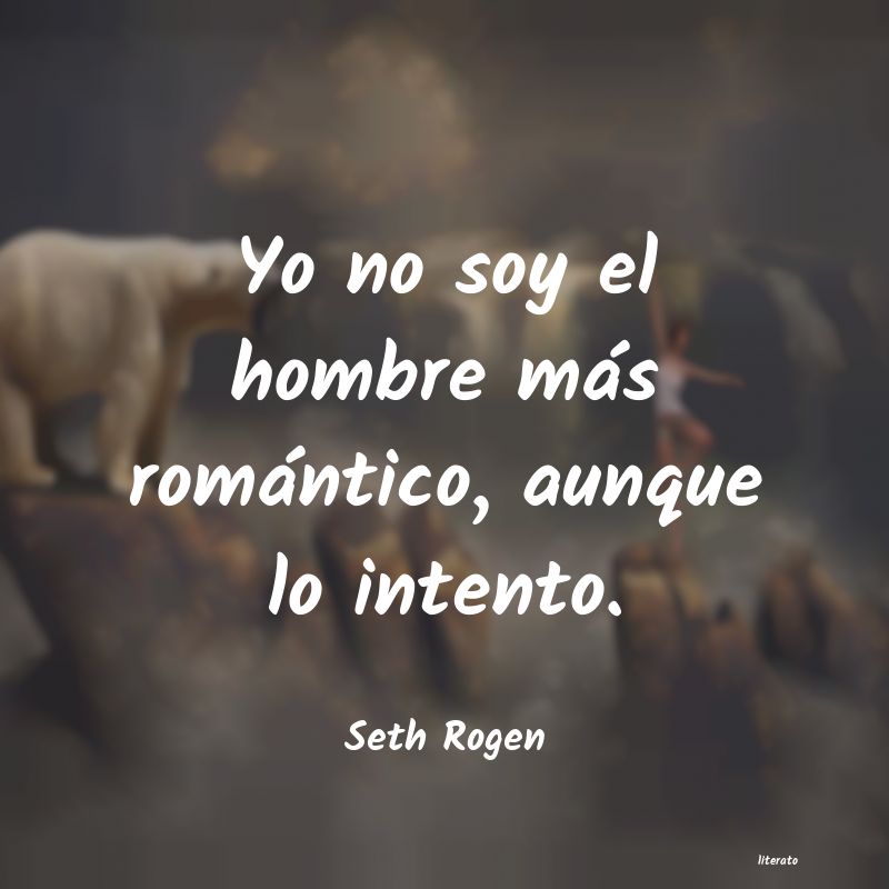 Frases de Seth Rogen