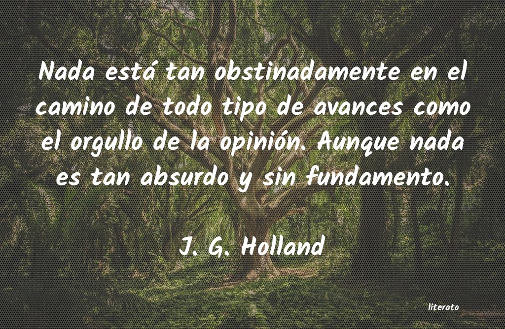 Frases de J. G. Holland