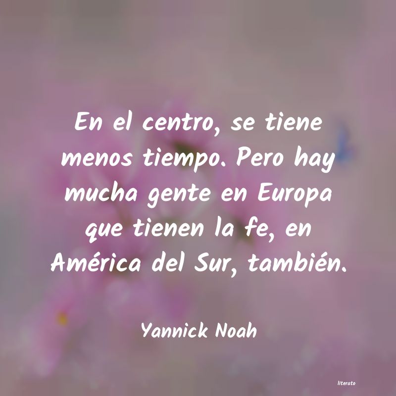 frases de Yannick Noah