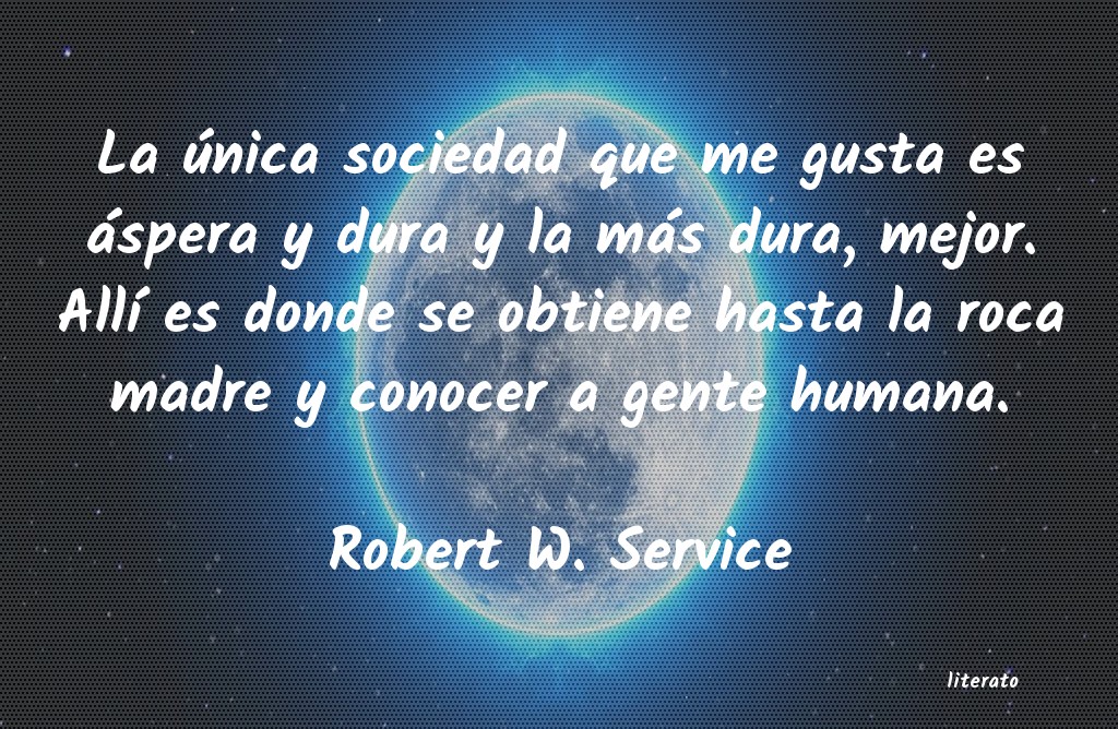 frases de Robert W. Service