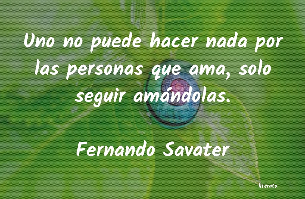 Frases de Fernando Savater