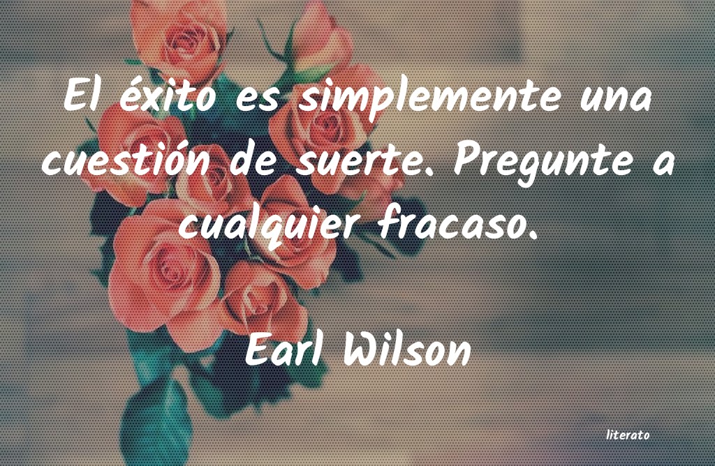 frases de Earl Wilson