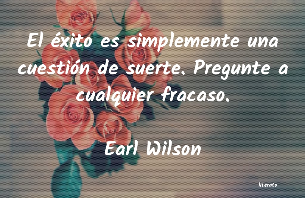 Frases de Earl Wilson