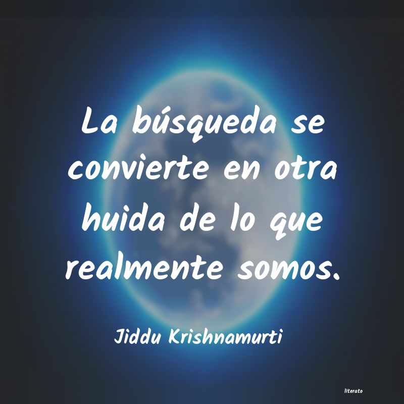 Frases de Jiddu Krishnamurti