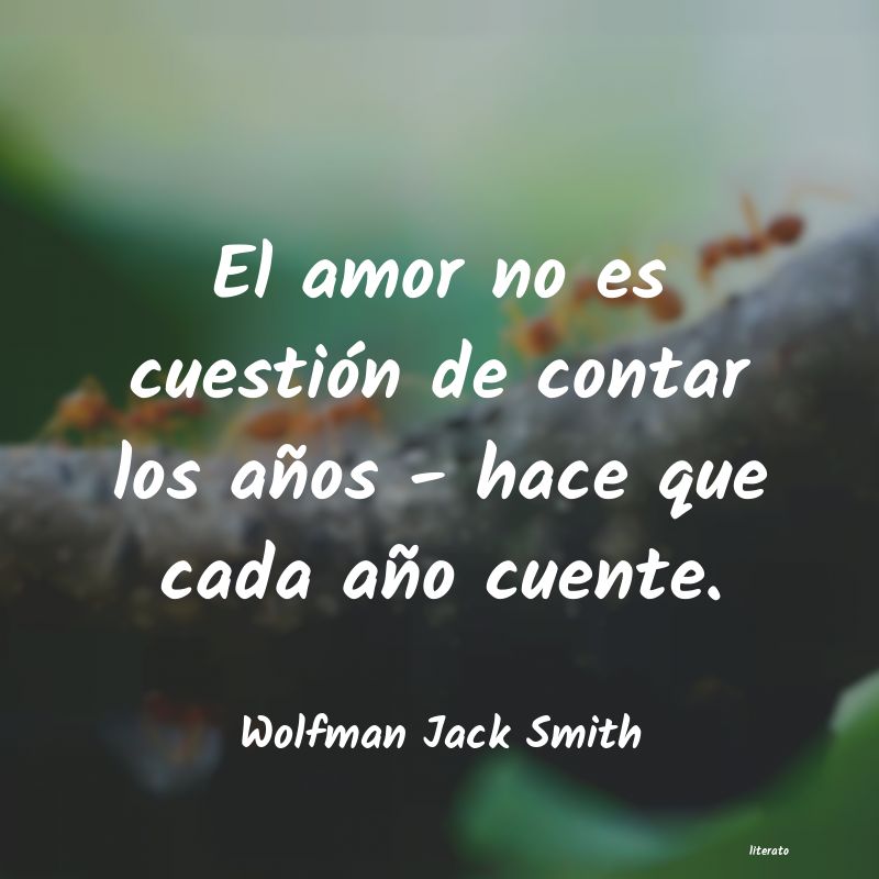 Wolfman Jack Smith: El amor no es cuestión de con