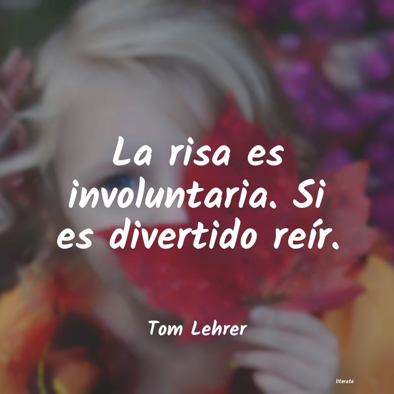 Frases de Tom Lehrer