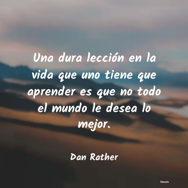 Frases de Dan Rather