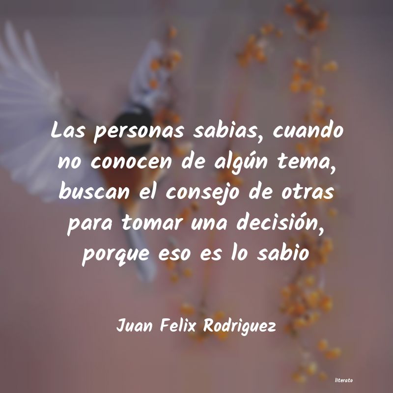 Frases de Juan Felix Rodriguez