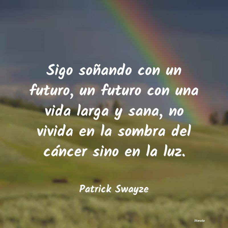 Frases de Patrick Swayze - literato