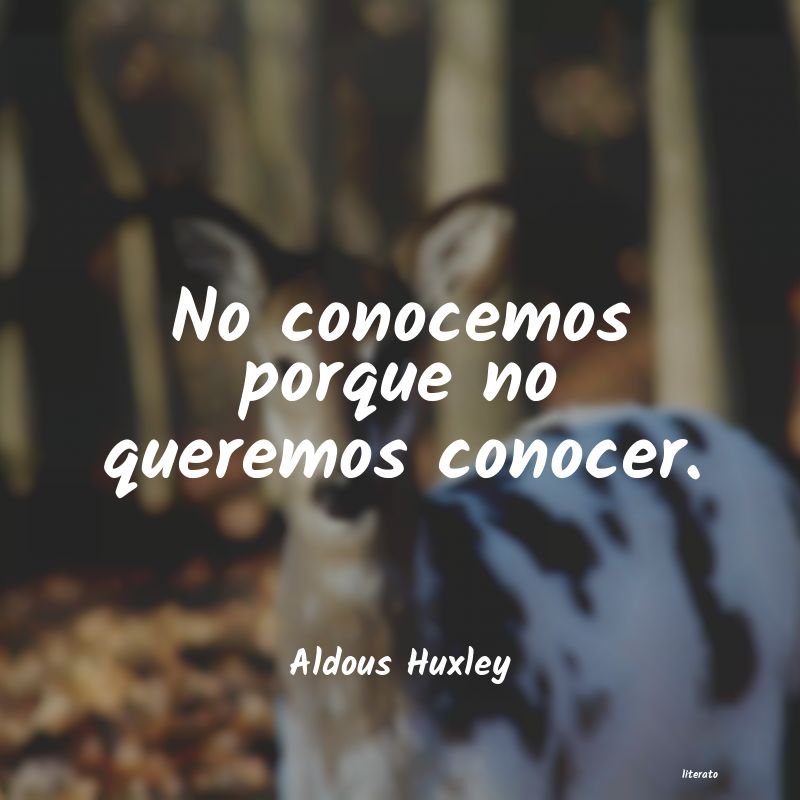 Frases de Aldous Huxley