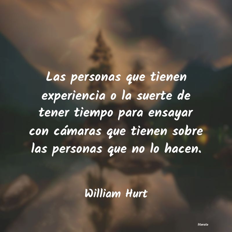 Frases de William Hurt