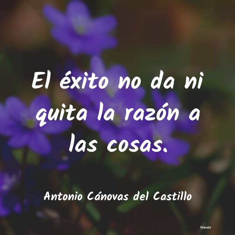 Frases de Antonio Cánovas del Castillo