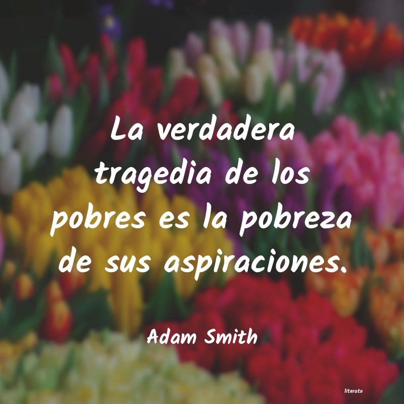 Frases de Adam Smith