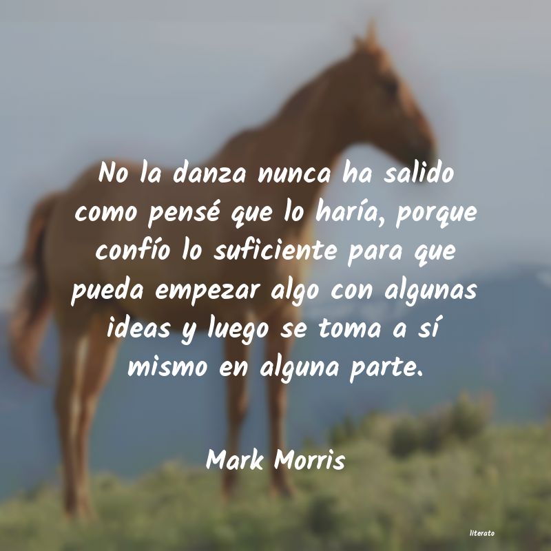 frases de Mark Morris