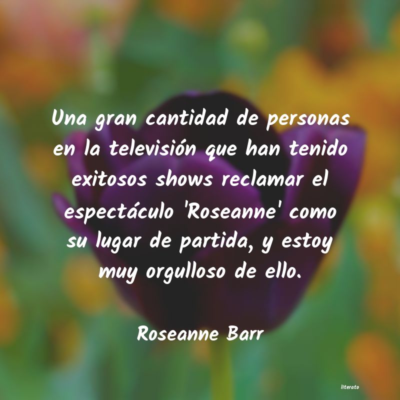 frases de Roseanne Barr