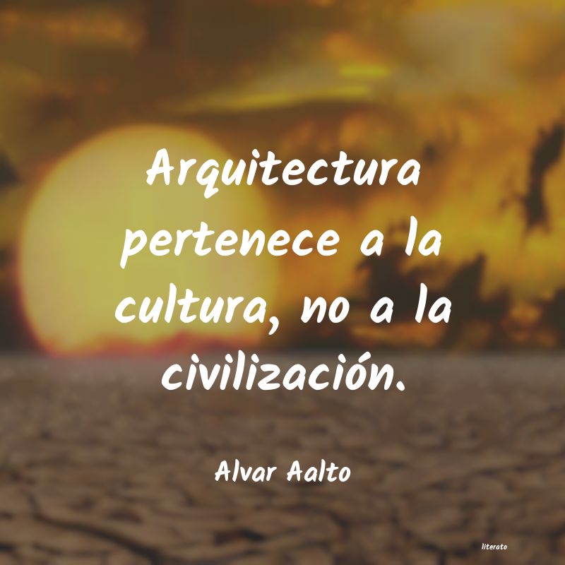 Frases de Alvar Aalto