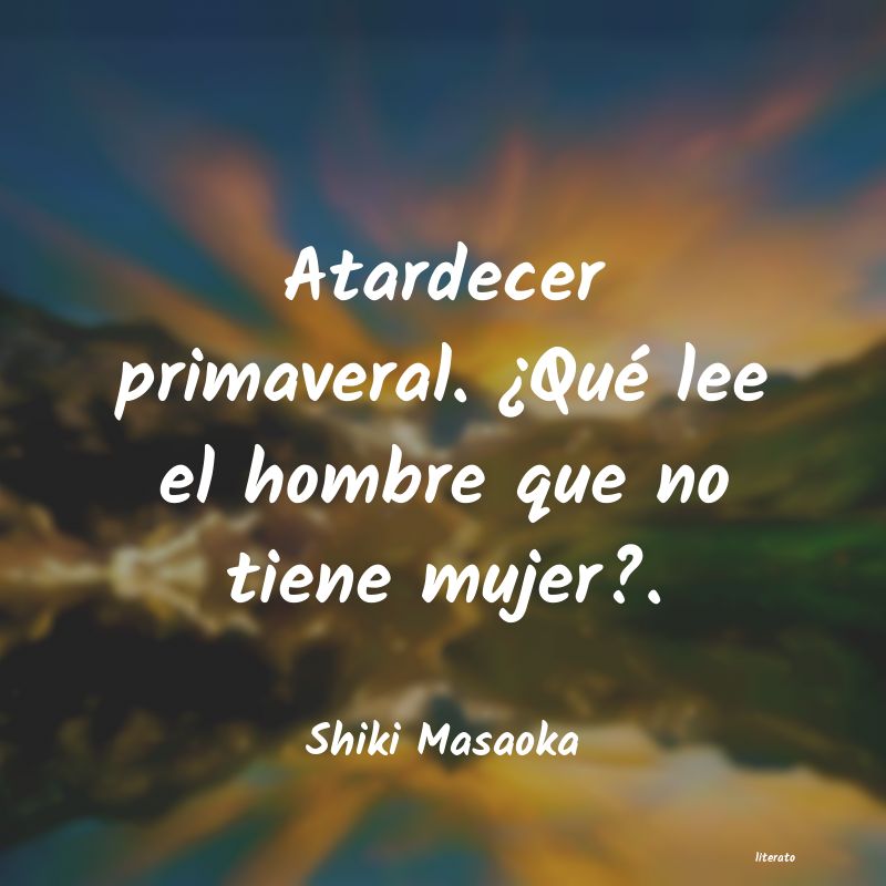 Frases de Shiki Masaoka