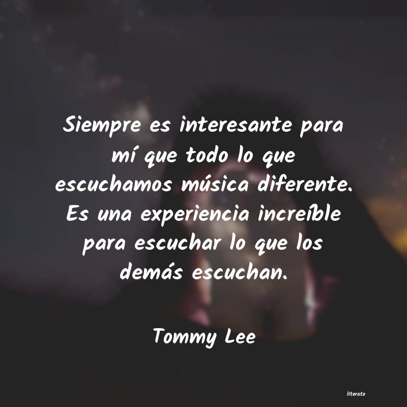Frases de Tommy Lee