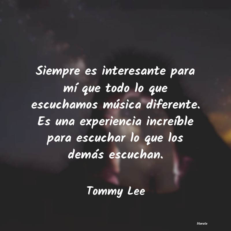 frases de Tommy Lee