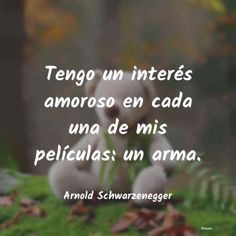 Frases de Arnold Schwarzenegger