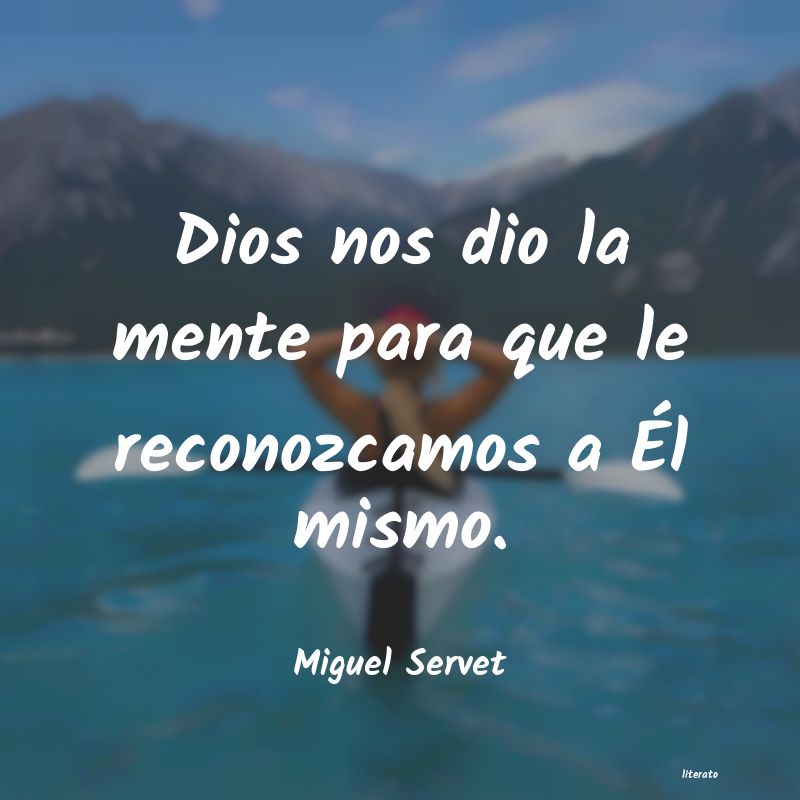 Frases de Miguel Servet