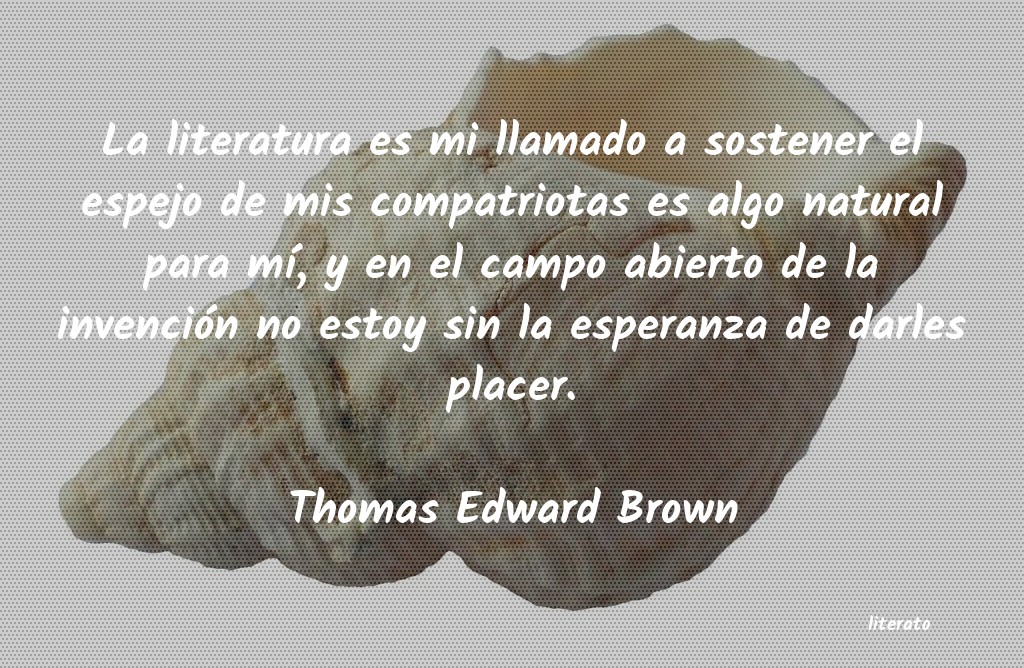 Frases de Thomas Edward Brown