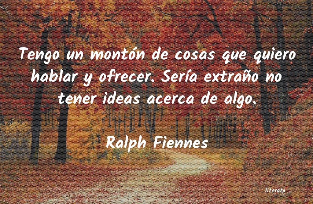 Frases de Ralph Fiennes