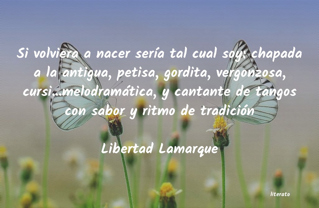 frases de Libertad Lamarque