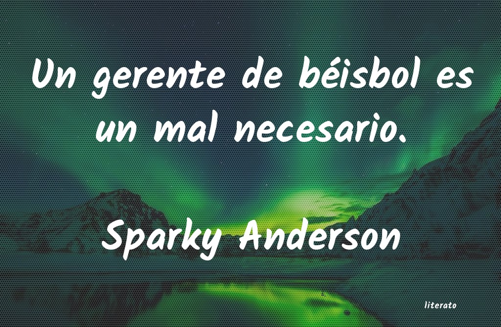 Frases de Sparky Anderson