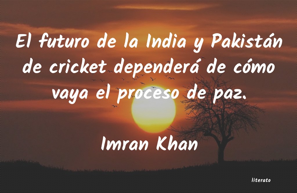 Frases de Imran Khan