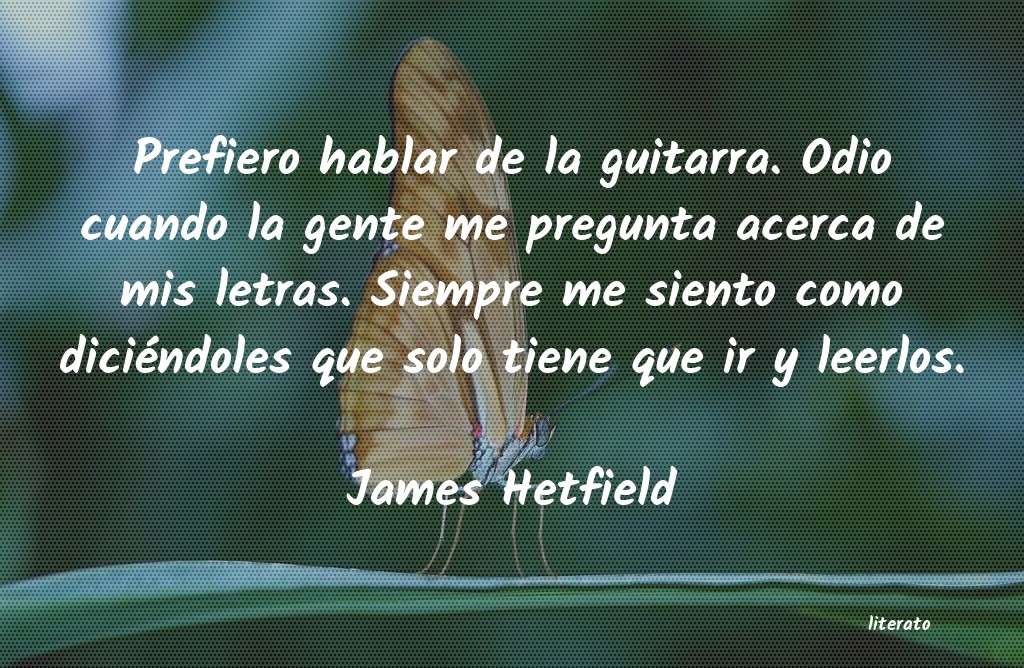 Frases de James Hetfield