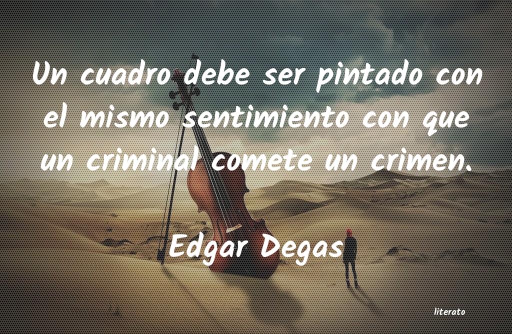 frases de Edgar Degas