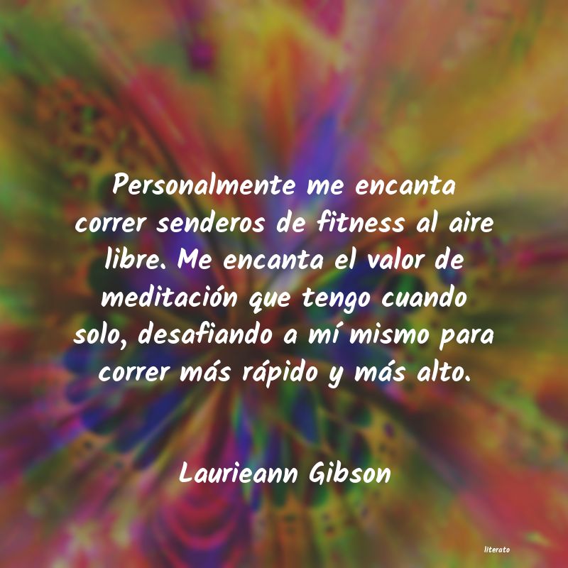 Frases de Laurieann Gibson