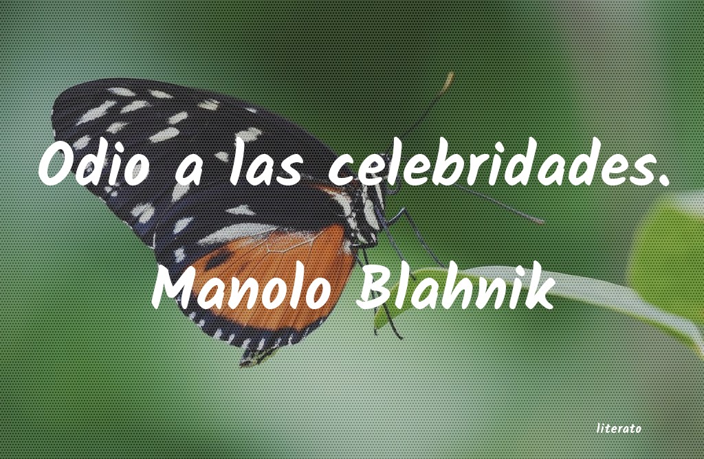 Frases de Manolo Blahnik