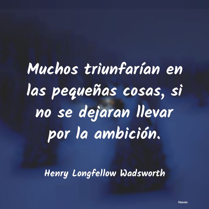 frases de Henry Longfellow Wadsworth