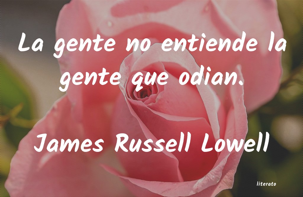 Frases de James Russell Lowell