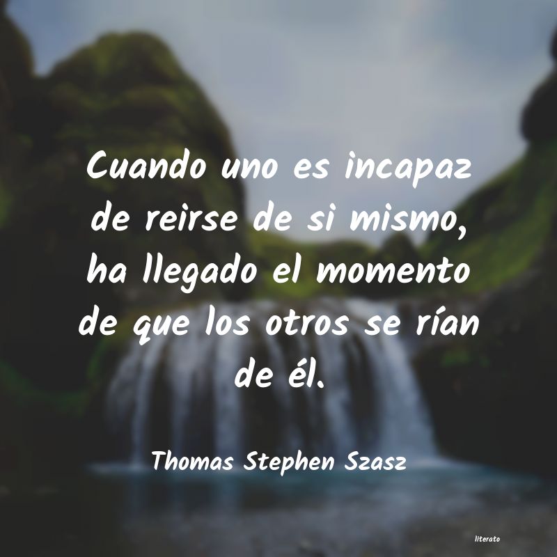 Frases de Thomas Stephen Szasz