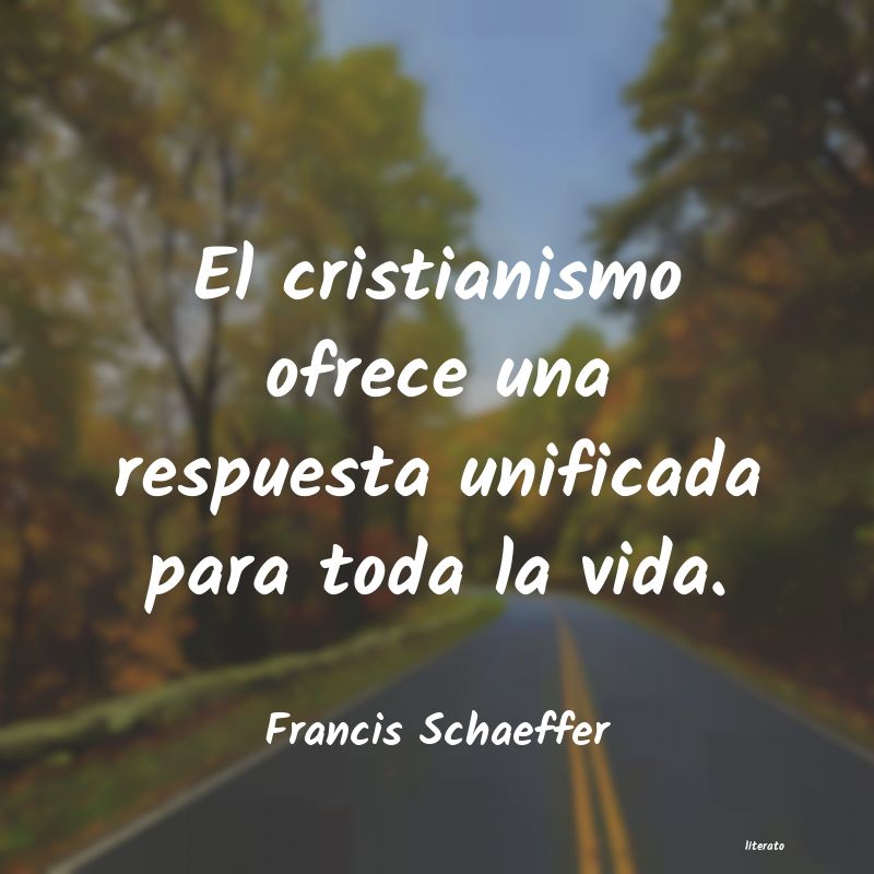 frases de Francis Schaeffer