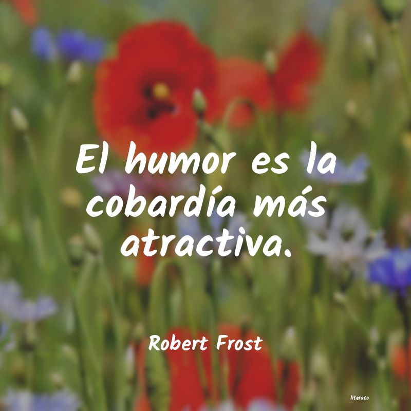 Frases de Robert Frost