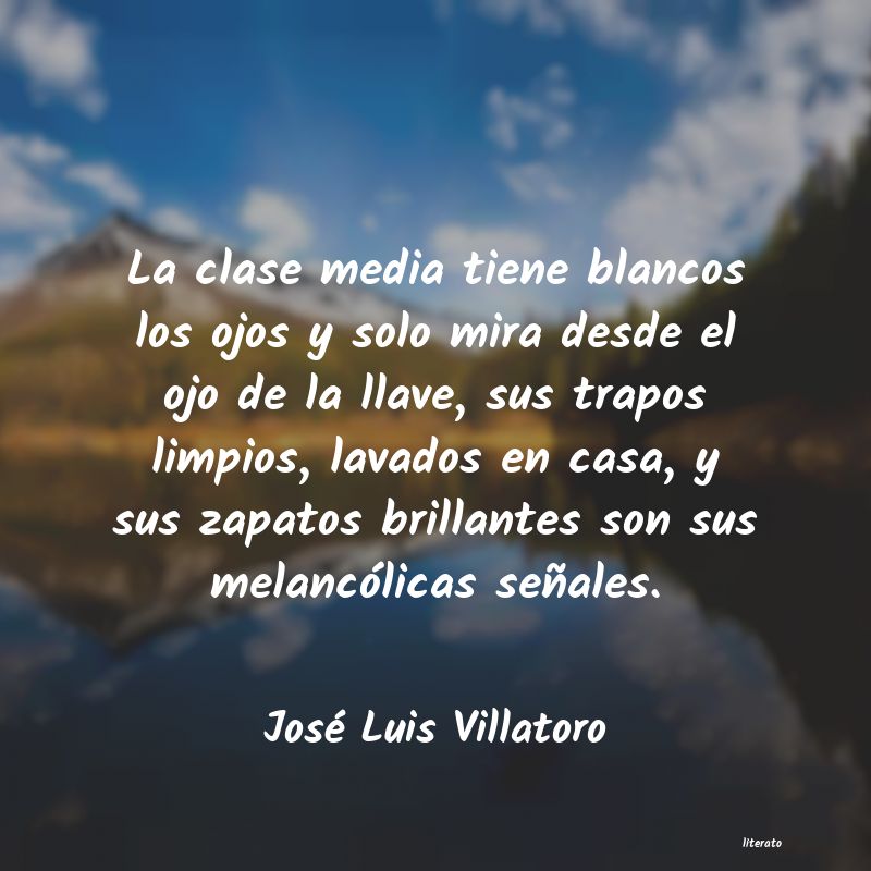 Frases de José Luis Villatoro